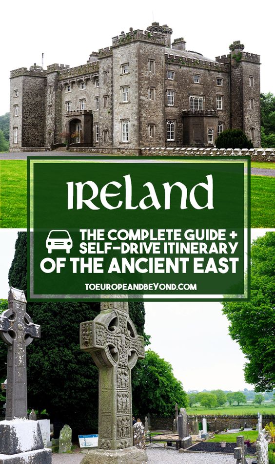 Ireland’s Ancient East: Why You Should Go And What You Can\'t Miss