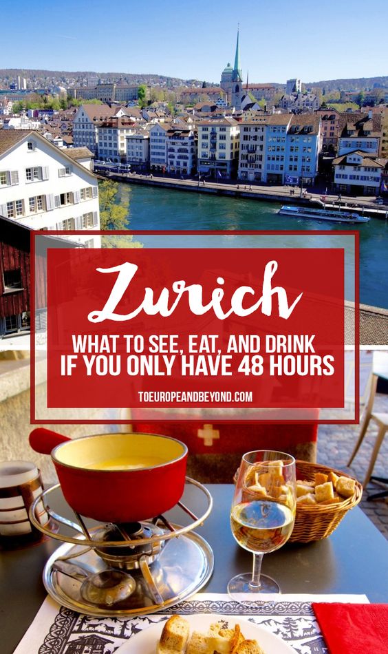 48 hours in Zurich, Switzerland