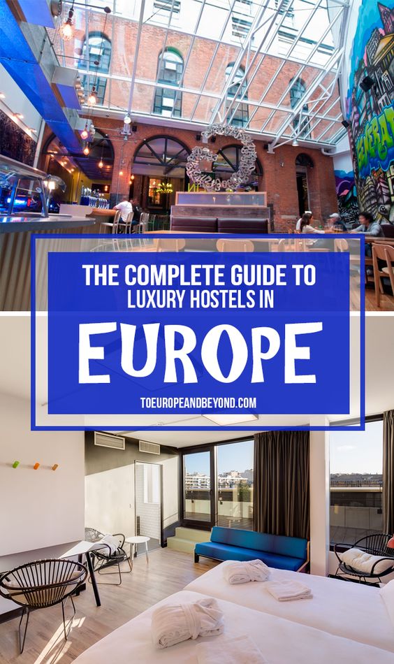 The most refined, absolute best hostels in Europe