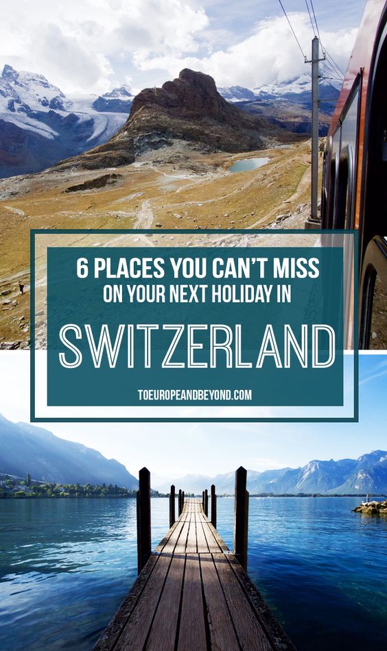 My grand tour of Switzerland: 6 stops I recommend
